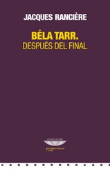 Bela Tarr. Después del final