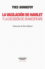 La vacilación de Hamlet y la decisión de Shakespeare