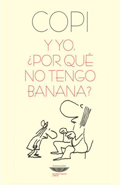 Y yo, ¿por qué no tengo banana?